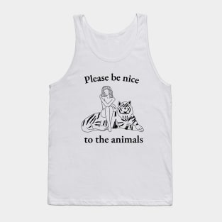 Please Be Nice To The Animals (No.2) Tank Top